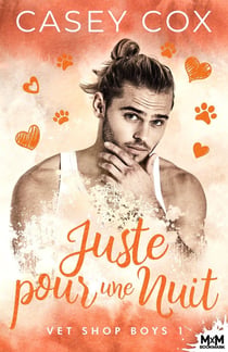 Vet Shop Boys Tome 1 : Juste pour une nuit