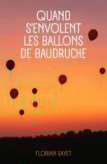 Quand s'envolent les ballons de baudruche