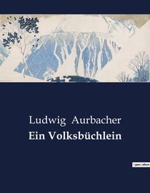 Ein Volksbüchlein : Die Magie der deutschen Volksmärchen neu entdeckt