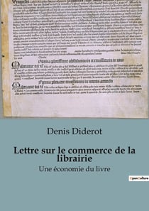 Lettre sur le commerce de la librairie : Quand le savoir devient une marchandise disputée