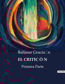 EL CRITICÓN : El viaje filosófico de la vida humana