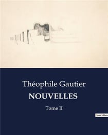 NOUVELLES : Tome II