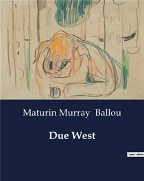 Due West : A Journey Around the World in Ten Months