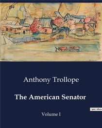 The American Senator : Volume I