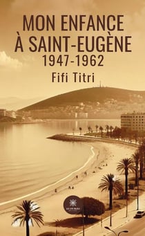 Mon enfance à Saint-Eugène