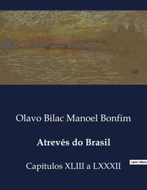 Atrevés do Brasil : Capitulos XLIII a LXXXII