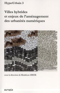 HyperUrbain3 : Villes hybrides et enjeux de l'aménagement des urbanités numériques