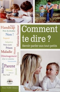 Comment te dire ? savoir parler aux tout-petits