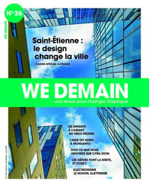 We Demain n.26 : Saint-Étienne : le design change la ville