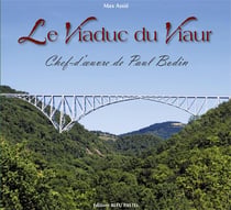 Le viaduc du viaur - chef-d'oeuvre de paul bodin