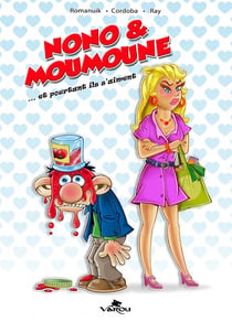 Nono & Moumoune Tome 1 : ... et pourtant ils s'aiment