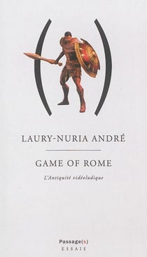 Game of rome. l'antiquite videoludique