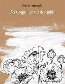Des Coquelicots en décembre