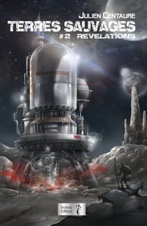 Terres sauvages Tome 2 : Révélations