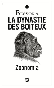 La dynastie des boiteux Tome 1 : zoonomia