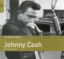 The rough guide to Johnny Cash, birth of a legend - CD