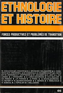 Ethnologie et histoire : Forces productives et problèmes de transition