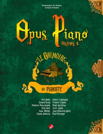 Opus piano Tome 4 : Le grimoire du pianiste