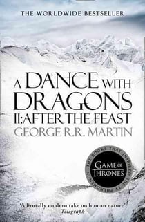 A dance with dragons : after the feast - a song of ice and fire: book 5 part 2