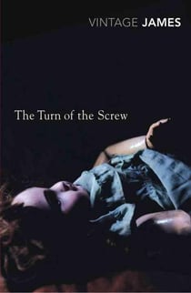 The turn of the screw - and other short fiction