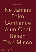 Ne jamais faire confiance à un chef italien trop mince