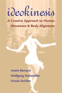 Ideokinesis - a creative approach to human movement body alignment