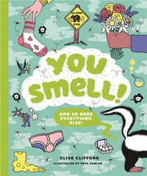 You smell!