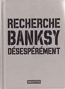 Recherche Banksy désespérément (4e édition)