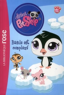 Littlest PetShop Tome 2 : Basile est complexé