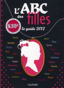 L'abc des filles - le guide 2011