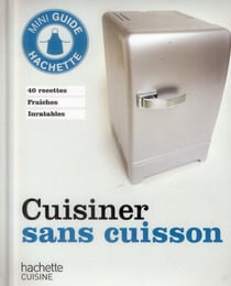 Cuisiner sans cuisson