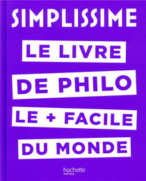 Simplissime : le livre de philo le + facile du monde