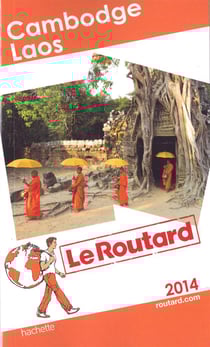 Guide du routard - cambodge, laos (édition 2014)