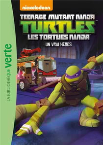 Les tortues ninja t.9 - un vrai héros