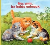 Nos amis les bebes animaux