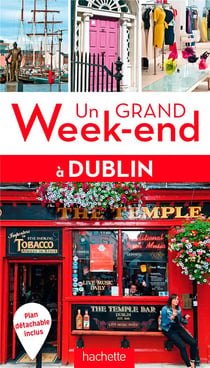 Un grand week-end : Dublin