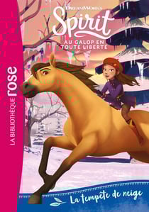 Spirit - au galop en toute liberté Tome 4 : la tempête de neige