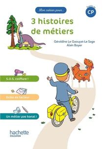 Mon cahier pour... : 3 histoires de métiers - CP - album 1