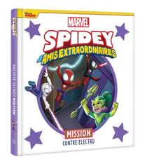 SPIDEY ET SES AMIS EXTRAORDINAIRES - Mission contre Electro - MARVEL