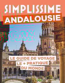 Guide simplissime : Andalousie