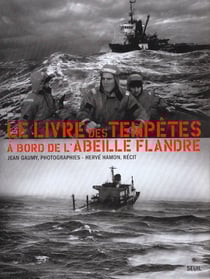 Le livre des tempêtes - à bord de l'Abeille Flandre