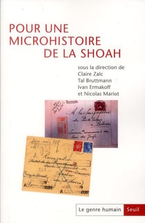 Le genre humain n.52 : pour une microhistoire de la Shoah