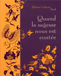 Quand la sagesse nous est contée - édition collector