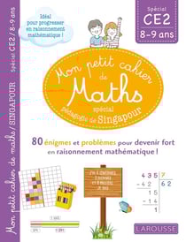 Mon petit cahier de maths - CE2 - spécial pédagogie de Singapour