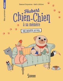 Hubert chien-chien à sa mémère - Une enquête au poil