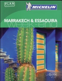 Le guide vert week-end : Marrakech et Essaouira