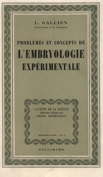 Problemes et concepts de l'embryologie experimentale