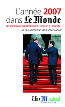 L'année 2007 dans "Le Monde" : les principaux évènements en France et à l'étranger