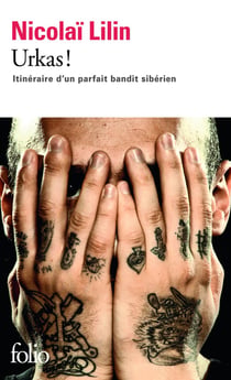 Urkas ! itinéraire d'un parfait bandit sibérien