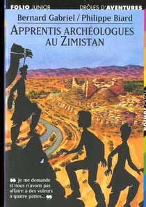 Drôles d'aventures Tome 7 - apprentis archéologues au Zimistan